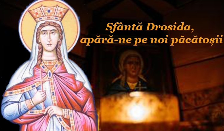 Rugăciunea din 22 martie către Drosida, fiica împăratului Traian, te apără de nevăzut